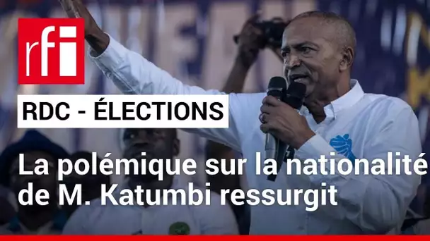 Élections en RDC : nouvelle polémique sur la nationalité de l’opposant Moïse Katumbi • RFI
