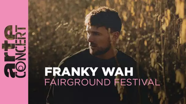 Franky Wah - Fairground Festival 2023 - ARTE Concert