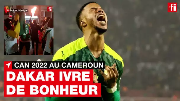 CAN 2022 - Dakar ivre de bonheur • RFI