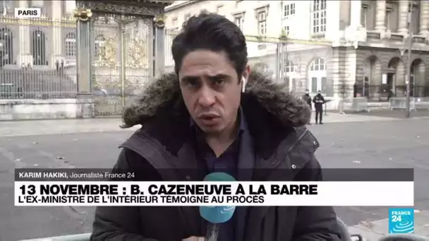 Au procès du 13-Novembre, Bernard Cazeneuve à la barre • FRANCE 24