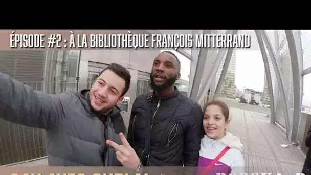 24H avec OhPlai : « A la bibliothèque François Mitterrand... » [Episode 2/5]