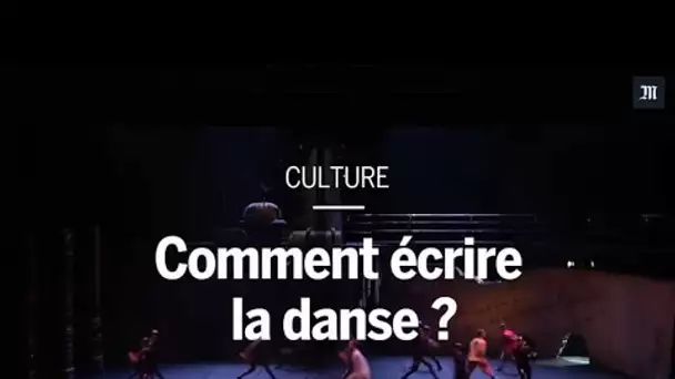 Comment écrire la danse ?