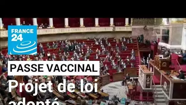 Le projet de loi sur le passe vaccinal adopté en première lecture à l'Assemblée nationale