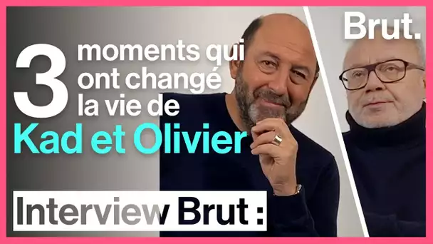 3 moments qui ont changé la vie de Kad et Olivier