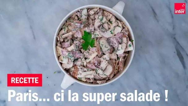 La super salade parisienne - Les recettes de François-Régis Gaudry