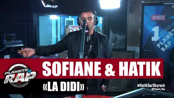 Sofiane "La didi" ft Hatik #PlanèteRap