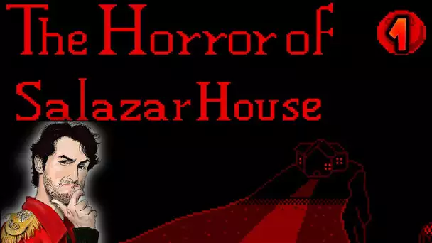 L'HORREUR DU MANOIR SALAZAR !! -The Horror of Salazar House- Ep.1 avec Bob Lennon