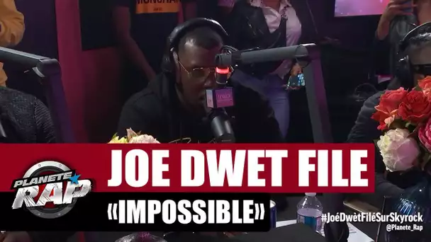 Joé Dwèt Filé "Impossible" #PlanèteRap