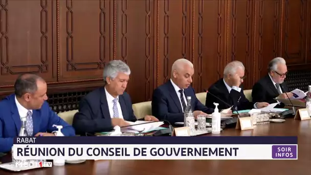 Rabat : Réunion du Conseil de gouvernement