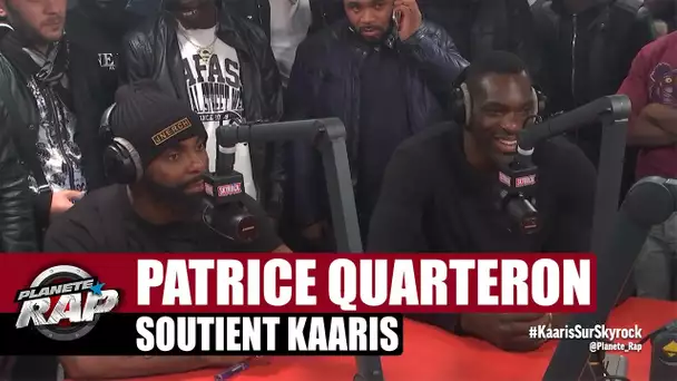 Patrice Quarteron soutient Kaaris #PlanèteRap