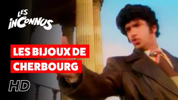 Les Inconnus - Les bijoux de Cherbourg