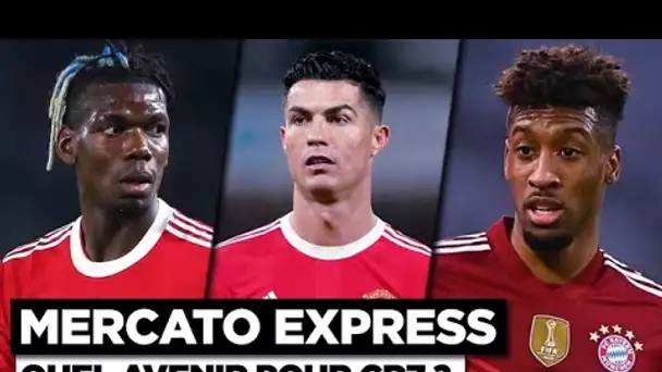 TRANSFERTS : Pogba, Cristiano Ronaldo, Coman… Les infos Mercato du 7 janvier !