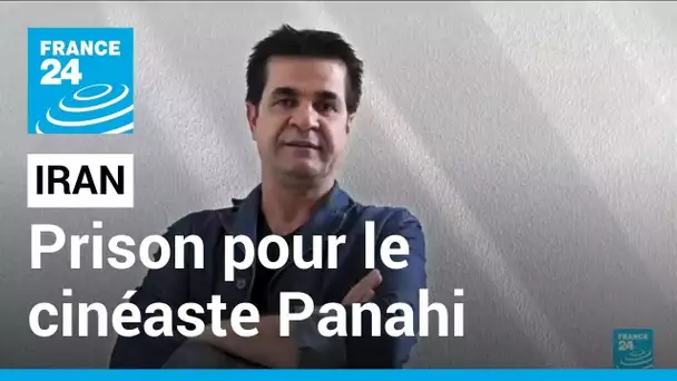 Iran: le cinéaste arrêté Jafar Panahi doit purger une peine de six ans de prison • FRANCE 24