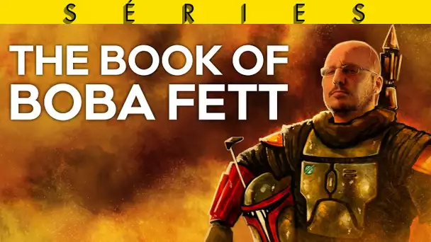 Vlog n°713 - Le Livre de Boba Fett (Disney+)