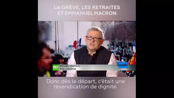 #LGI - Michel Onfray : la grève, les retraites et Emmanuel Macron
