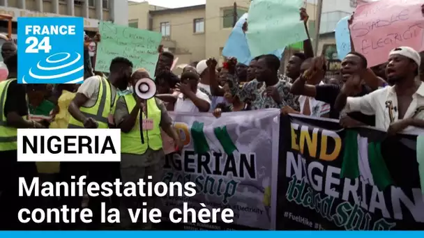 "Nous avons faim" : des Nigérians protestent contre la vie chère • FRANCE 24