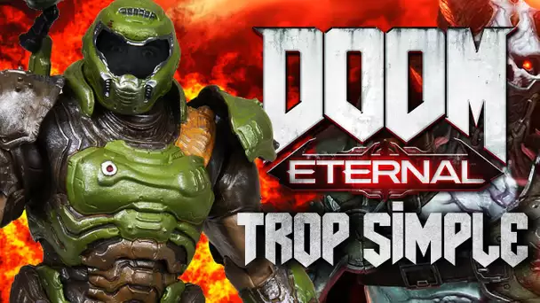 Doom Eternal #10 : TROP SIMPLE