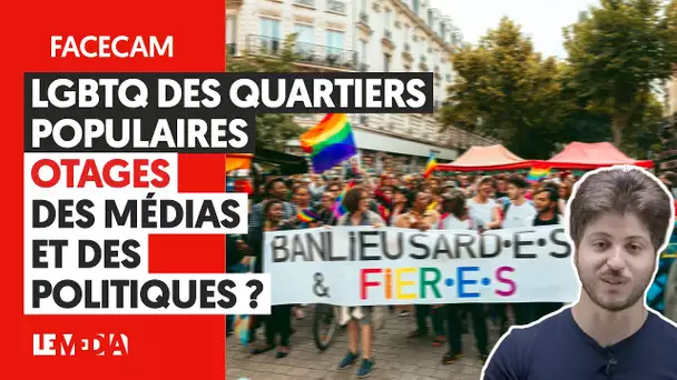 LGBTQ DES QUARTIERS POPULAIRES : OTAGES DES MÉDIAS ET DES POLITIQUES ?