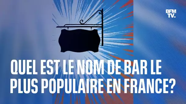 Quel est le nom de bar le plus populaire en France?