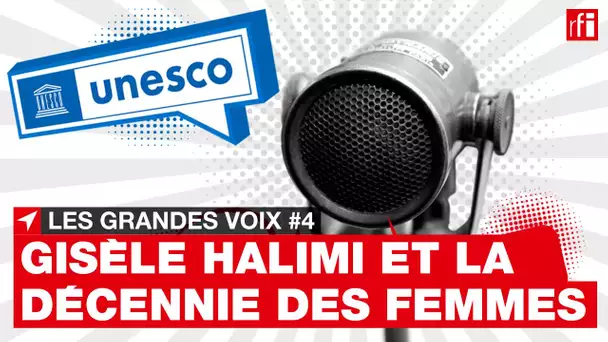 Gisèle Halimi : les droits des femmes • RFI
