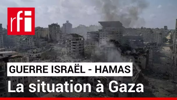Guerre Israël - Hamas : la situation à Gaza • RFI