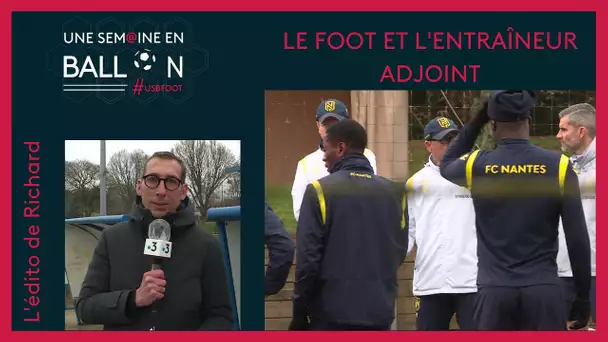 [Football] l'édito de Richard : le foot et l'entraîneur adjoint