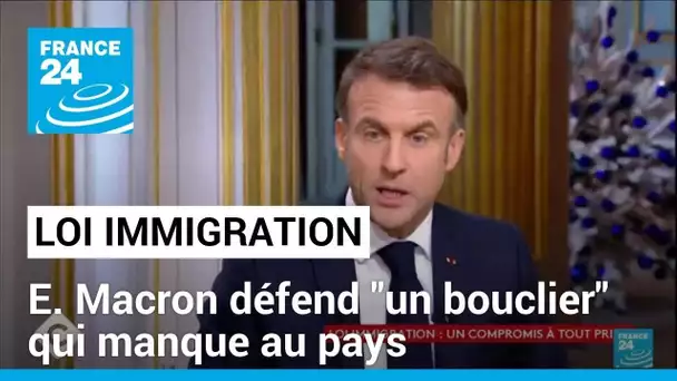Loi immigration : face aux fractures de son camp, E. Macron défend "un bouclier" qui manque au pays