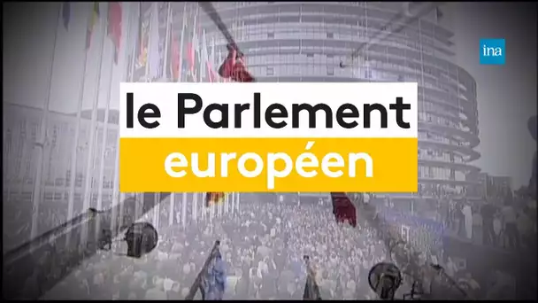 C’est quoi le Parlement européen ? | Franceinfo INA