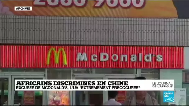 Africains discriminés en Chine : McDonald's présente ses excuses