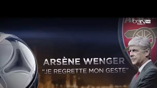 [Interview Exclusive] Arsène Wenger sur beIN SPORTS : "Un incident que je regrette"