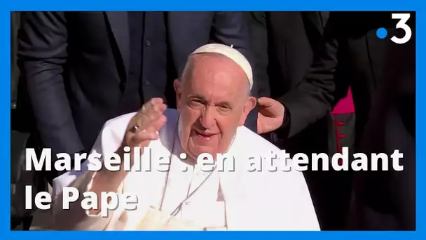 Religion : en attendant le Pape François à Marseille