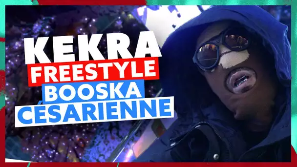 Kekra I Freestyle Booska Césarienne