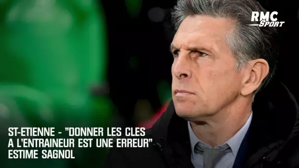 St-Etienne: "Donner les clés à l'entraîneur est une erreur" estime Sagnol