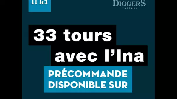 33 tours avec l'INA / Serge Gainsbourg, Dalida, Ray Charles en édition vinyle