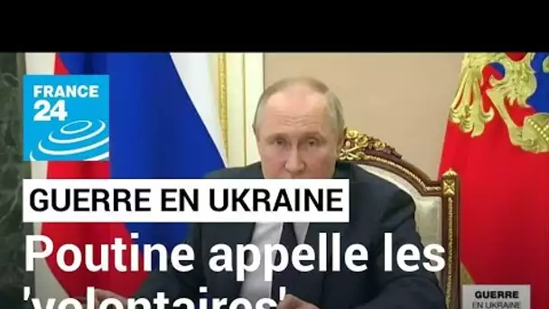 Poutine ordonne de faciliter l'envoi de combattants "volontaires" en Ukraine • FRANCE 24