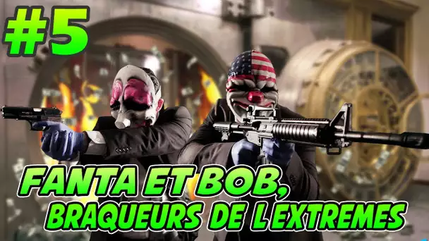 Fanta et Bob dans PAYDAY 2 - Ep.5 - Flash !