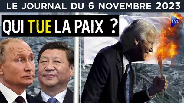 Israël - Gaza - Ukraine : l’Occident contre la Paix ? - JT du lundi 6 novembre 2023