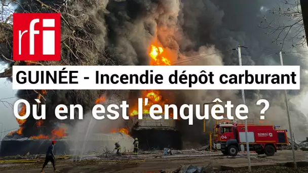 Guinée — incendie dépôt de carburant : la piste criminelle est-elle toujours privilégiée ? • RFI