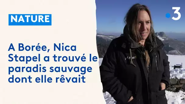 A Borée, Nica Stapel a trouvé le paradis sauvage dont elle rêvait