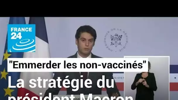 "Emmerder les non-vaccinés" : le coup de pression d'Emmanuel Macron qui fait polémique