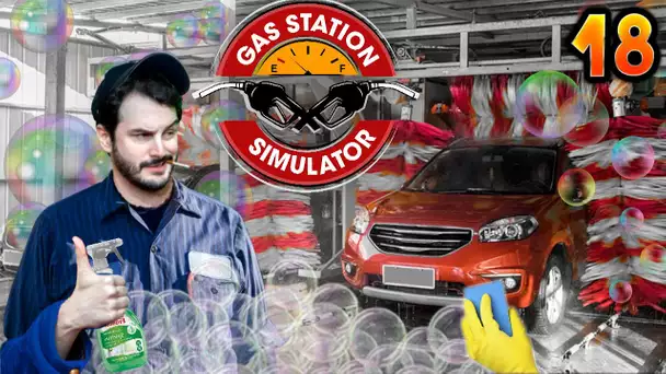 VOUS POUVEZ LAISSER LES ENFANTS DANS LA VOITURE !! -Gas Station Simulator- Ep.18 [CAR WASH]