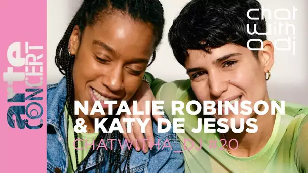 Natalie Robinson & Katy De Jesus bei Chat with a DJ - ARTE Concert