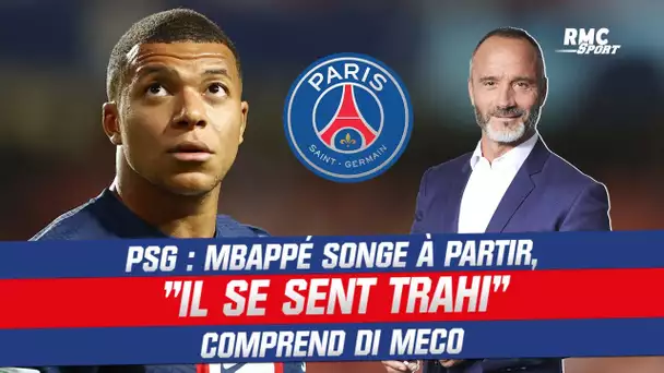 PSG : Mbappé songe à partir, "il se sent trahi" comprend Di Meco