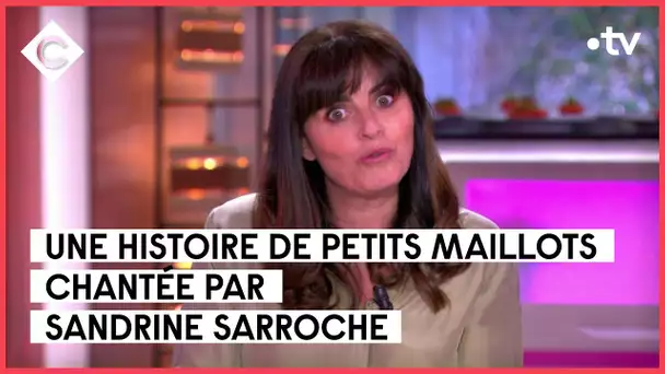 Une histoire de petits maillots - La Chronique enchantée - C à vous - 20/06/2023
