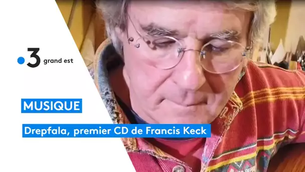 Drepfala, le premier CD de Francis Keck