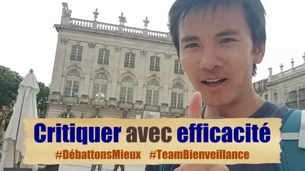 Critiquer avec efficacité #DébattonsMieux