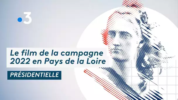 Présidentielle : Le fil de la campagne 2022 en Pays de la Loire