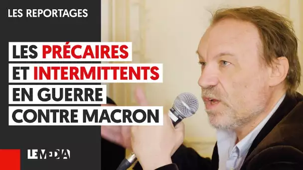 LES PRÉCAIRES ET INTERMITTENTS EN GUERRE CONTRE MACRON