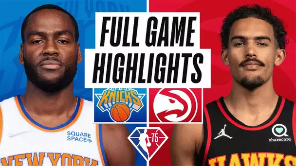 KNICKS at HAWKS | FULL GAME HIGHLIGHTS | November 27, 2021