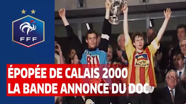 "Une belle bande d'amateurs", le doc sur l'épopée de Calais 2000 I FFF 2020